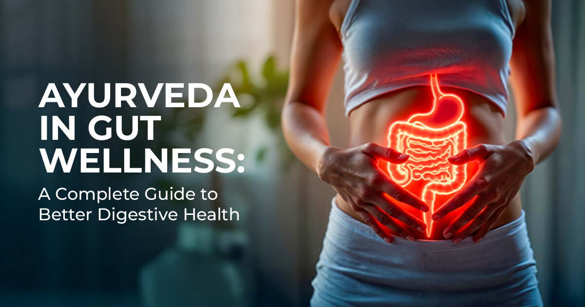 Ayurveda in Gut Wellness